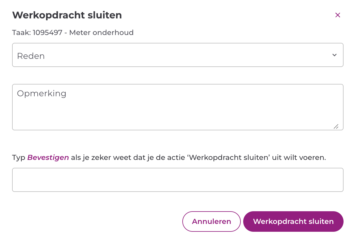Pop-up Werkopdracht sluiten met per taak de velden reden en opmerking en het bevestigingsveld